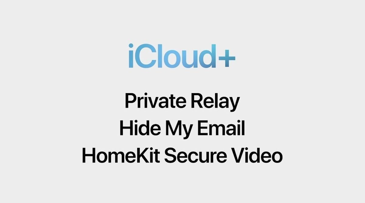 A Apple anuncia o iCloud +, melhorias de privacidade integradas aos planos de pagamento atuais